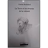 LA TERRE ET LES REVERIES DE LA VOLONTE
