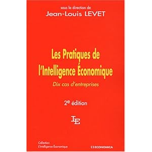 Les Pratiques de l'Intelligence Economique : Dix cas d'entreprises Livre en Ligne Les Pratiques de l'Intelligence Economique : Dix cas d'entreprises Livre en Ligne - Telecharger Ebook