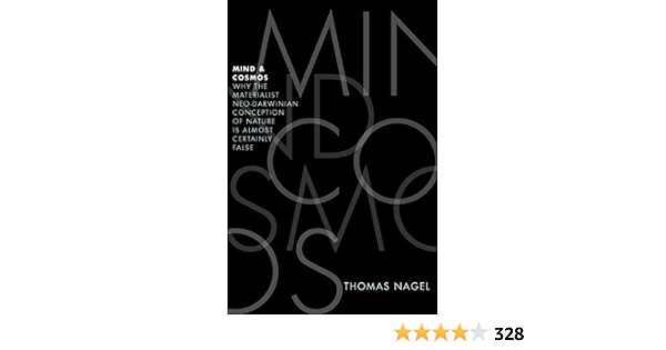 Buy Mind And Cosmos Why The Materialist Neo Darwinian Conception Of Nature Is Almost Certainly False Book Online At Low Prices In India 