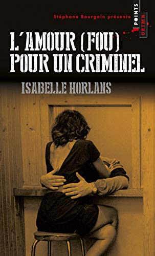 L'Amour (fou) pour un criminel L'Amour (fou) pour un criminel