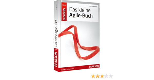 Das Kleine Agile Buch Ubersetzt Von Sonja Willner Pearson Business Amazon De Hoogendoorn Sander Bucher