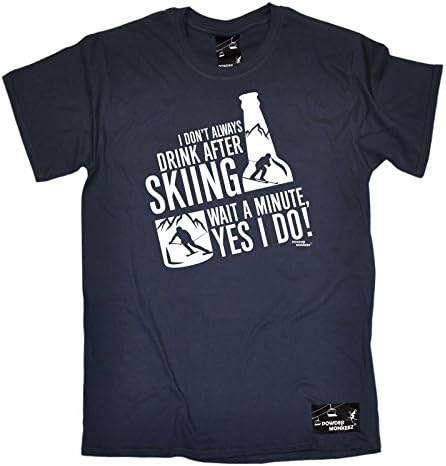Powder Monkeez - Men's I Don't Always Drink After Skiing Yes I Do Snowboarding T Shirt Ski Tee Drinking Booze Top Wine Beer Alps Helmet Goggles Birthday Gift Christmas Present - T-SHIRT