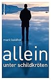 Allein unter Schildkröten von Marit Kaldhol