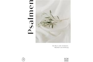 Psalmen: Ein Buch voller Schönheit, Weisheit und Hoffnung (Neues Leben. Die Bibel)