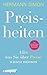 Preisheiten: Alles, was Sie über Preise wissen müssen by