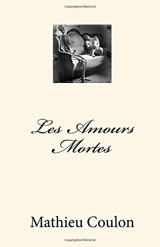 Les Amours Mortes Les Amours Mortes