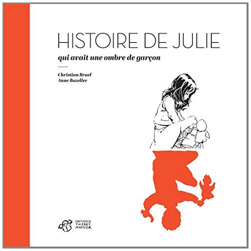 Histoire de Julie qui avait une ombre de garçon