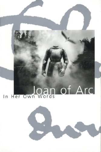 Joan of Arc: In her own words (English Edition)