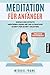 MEDITATION: Meditation für Anfänger und Skeptiker - Einfach & effektiv meditieren lernen mit der ultimativen Schritt-für-Schritt Anleitung und den besten Meditationstechniken (inkl. Übungsbuch) by Michael Frank
