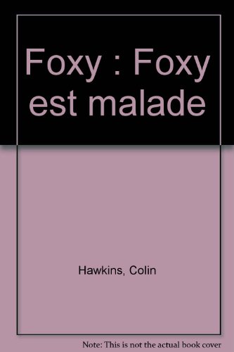 <a href="/node/7683">Foxy est malade</a>