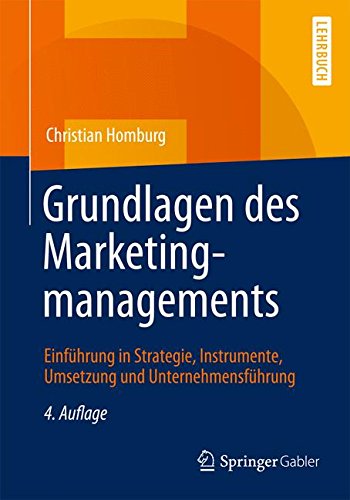 Download Grundlagen des Marketingmanagements: Einführung in Strategie, Instrumente, Umsetzung und Unternehmensführung Download Grundlagen des Marketingmanagements: Einführung in Strategie, Instrumente, Umsetzung und Unternehmensführung