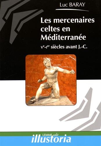 Book's Cover ofLes mercenaires celtes en Méditerranée Ve  Ier siècles avant JC
