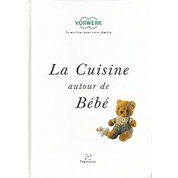 Thermomix par Vorwerk - La cuisine autour de bébé - 2002