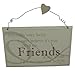 Produktbild Cream Wooden Plaque "I`m Really Very Lucky.I Can`t Believe It`s True Of all The FRIENDS In The world I got The Best One ....You