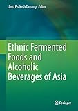 Image de Ethnic Fermented Foods and Alcoholic Beverages of Asia