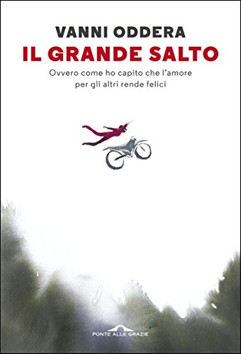 Book's Cover of Il grande salto: Ovvero come ho capito che l'amore per gli altri rende felici