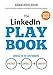 The LinkedIn Playbook: Contacts to Customers. Engage. Connect. Convert. by