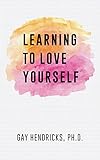 Learning To Love Yourself (English Edition) by 