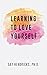 Learning To Love Yourself (English Edition) by 