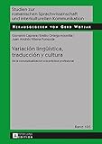 Image de Variación lingüística, traducción y cultura: De la conceptualización a la práctica profesional (Studien Zur Romanischen Sprachwissenschaft Und I