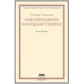 G&ouml;kcisimlerinin D&ouml;n&uuml;şleri &Uuml;zerine