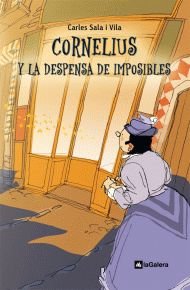 Cornelius y la despensa de imposibles: 21 (Narrativa singular)
