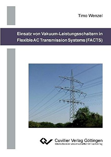 Einsatz von Vakuum-Leistungsschaltern in Flexible AC Transmission Systems (FACTS)
