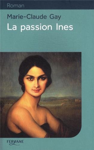 couverture de : La passion In&egrave;s