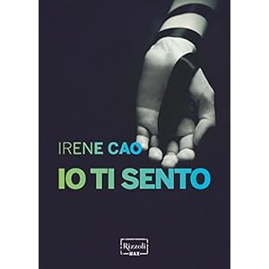 Io ti sento (Trilogia di Io ti guardo Vol. 2) Io ti sento (Trilogia di Io ti guardo Vol. 2)