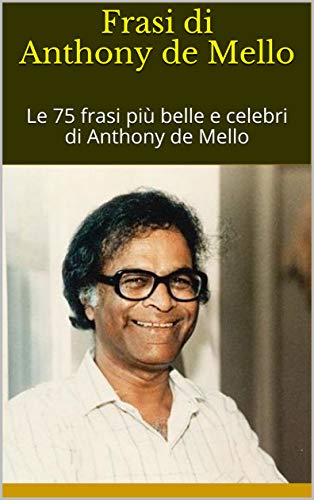Richard Bob - Frasi di Anthony de Mello