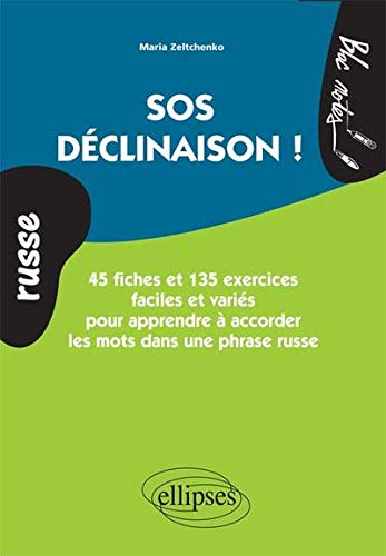 Russe SOS Déclinaison ! Russe SOS Déclinaison !