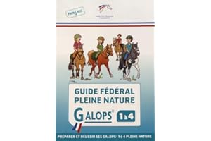 Guide fédéral pleine nature - Galops 1 à 4: Préparer et réussir ses galops 1 à 4 Pleine Nature