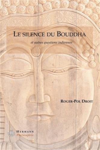 Le silence du Bouddha: Et autres questions indiennes