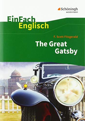 EinFach Englisch Textausgaben F S Fitzgerald: The Great Gatsby