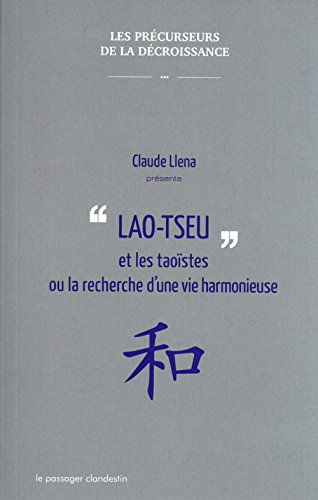 Book's Cover of Lao Tseu et les Taoistes ou la recherche d'une vie harmonieuse