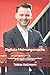 Digitale Meinungsmache: 60 Ratschläge an Gründer, Unternehmer und Politik für die Digitale Transformation by Tobias Kollmann