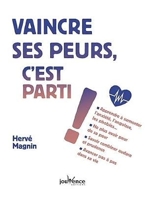 Vaincre ses peurs, c'est parti!