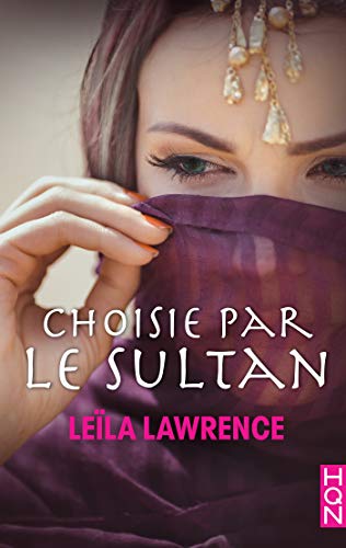 Choisie par le sultan (HQN) par [Lawrence, LeÃ¯la]