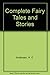 Complete Fairy Tales and Stories by Hans Christian Andersen, Erik Christian Haugaard
