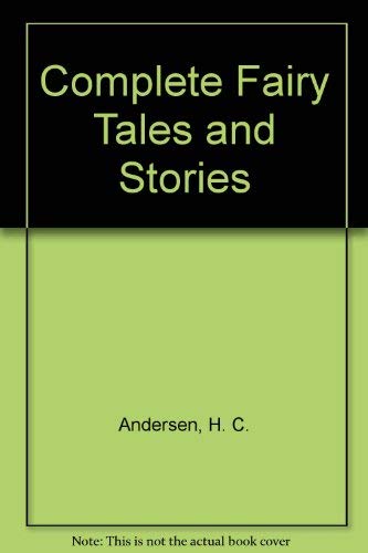 Complete Fairy Tales and Stories