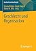Geschlecht und Organisation (Geschlecht und Gesellschaft (45), Band 45) by Ursula Müller, Birgit Riegraf