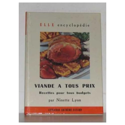Viande à tous prix recettes pour tous budgets (elle encyclopédie) Viande à tous prix recettes pour tous budgets (elle encyclopédie)