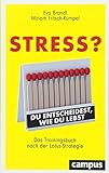 Stress? Du entscheidest, wie du lebst: Das Trainingsbuch nach der Lotus-Strategie by Eva Brandt, Miriam Fritsch-Kümpel