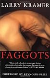 Faggots by Larry Kramer, Reynolds Price