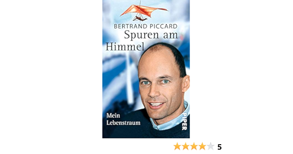 Spuren Am Himmel Mein Lebenstraum Amazon De Piccard Bertrand Bayer Michael Bucher