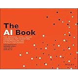 The AI Book: The Artificial Intelligence Handbook for Investors, Entrepreneurs and FinTech Visionaries