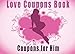 Produktbild Love Coupons Book Coupons for Him: Romantic Coupons Book. Love Coupon Book and Vouchers. The perfect romantic gift for him. Perfect gift for men to your Valentine's Day. Romantic love design.