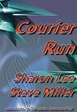 Image de Courier Run (Adventures in the Liaden Universe ® Book 18) (English Edition)