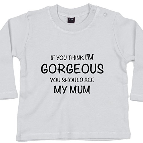 Gorgeous Mum - Funny Baby T-shirts, 6 to 12 mths, White