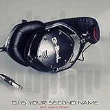  DJ Is Your Second Name